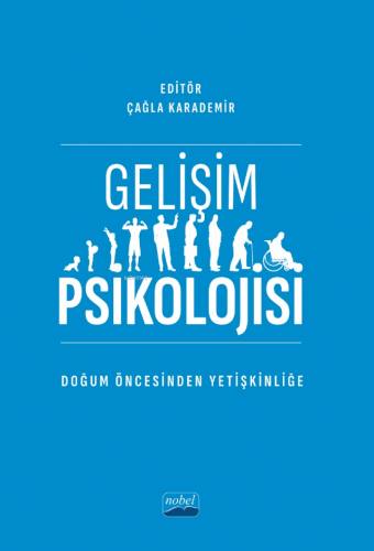 Gelişim Psikolojisi Doğum Öncesinden Yetişkinliğe | Çağla Karademir | 