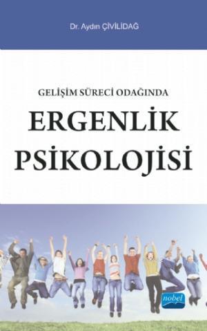 Gelişim Süreci Odağında Ergenlik Psikolojisi | Aydın Çivilidağ | Nobel