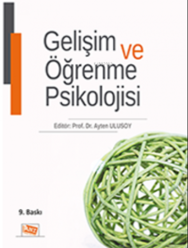 Gelişim ve Öğrenme Psikolojisi | Ayten Ulusoy | Anı Yayıncılık