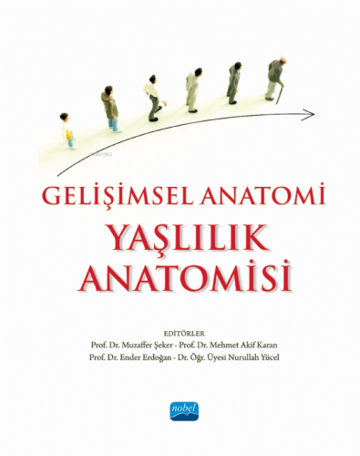 Gelişimsel Anatomi - Yaşlılık Anatomisi | Muzaffer Şeker | Nobel Akade