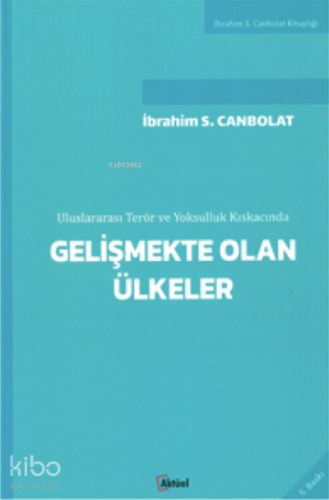 Gelişmekte Olan Ülkeler;Uluslarası Terör ve Yoksulluk Kıskacında | İbr