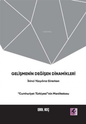 Gelişmenin Değişen Dinamikleri: İkinci Yüzyıla Girerken “Cumhuriyet Tü