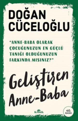 Geliştiren Anne - Baba | Doğan Cüceloğlu | Kronik Kitap