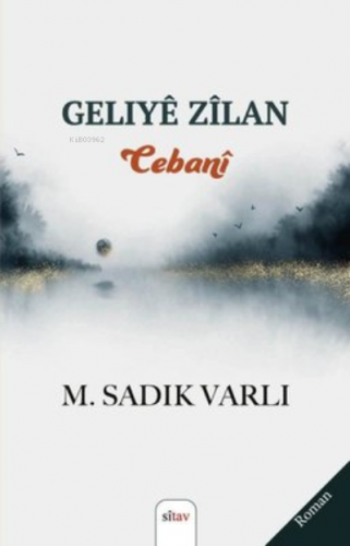 Geliye Zilan Cebani | M. Sadık Varlı | Sitav Yayınevi