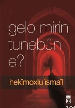 Gelo Mirin Tunebûn E? | Hekimoğlu İsmail | Timas Publishing