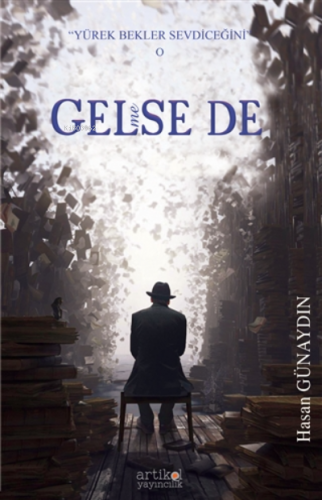 Gelse de Gelmese de | Hasan Günaydın | Artikel Yayıncılık