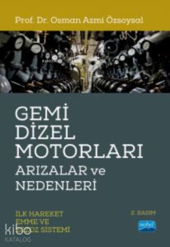 Gemi Dizel Motorları Arızalar ve Nedenleri (İlk Hareket, Emme ve Egzoz