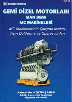 Gemi Dizel Motorları (Man, B&W, MC Makineleri); MC Makinelerinin Çalış