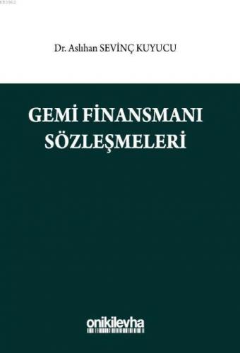 Gemi Finansmanı Sözleşmeleri | Aslıhan Sevinç Kuyucu | On İki Levha Ya