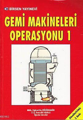 Gemi Makineleri Operasyonu 1 | Fahrettin Küçükşahin | Birsen Yayınevi