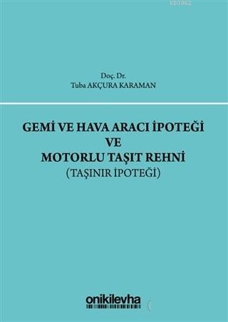 Gemi ve Hava Aracı İpoteği ve Motorlu Taşıt Rehni Taşınır İpoteği | Tu