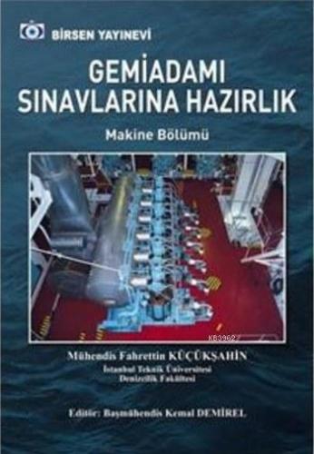 Gemiadamı Sınavlarına Hazırlık; Makine Bölümü | Fahrettin Küçükşahin |