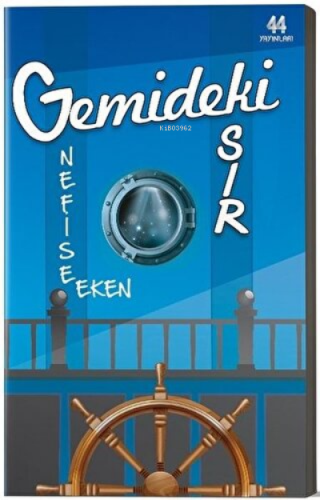 Gemideki Sır | Nefise Eken | 44 Yayınları