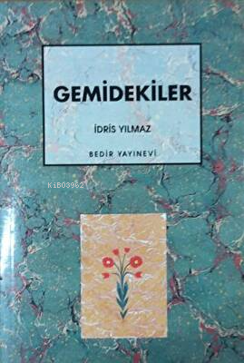 Gemidekiler | İdris Yılmaz | Bedir Yayınları