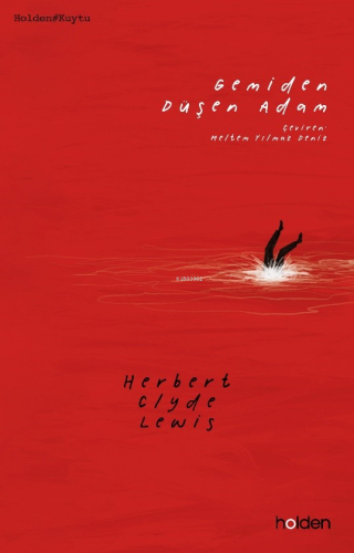 Gemiden Düşen Adam | Herbert Cylde Lewis | Holden Kitap