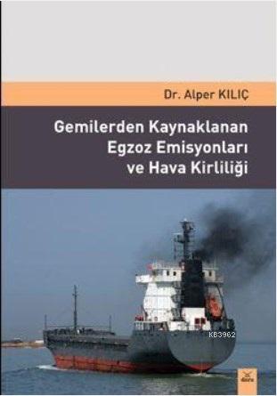 Gemilerden Kaynaklanan Egzoz Emisyonları ve Hava Kirliliği | Alper Kıl