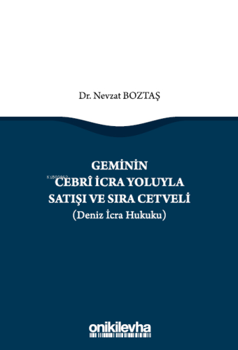 Geminin Cebri İcra Yoluyla Satışı ve Sıra Cetveli (Deniz İcra Hukuku) 