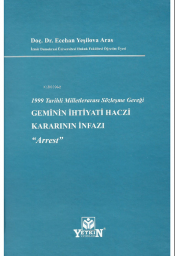 Geminin İhtiyati Haczi Kararının İnfazı | Ecehan Yeşilova Aras | Yetki