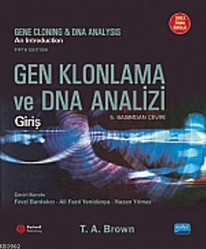 Gen Klonlama ve Dna Analizi | T. A. Brown | Nobel Akademik Yayıncılık