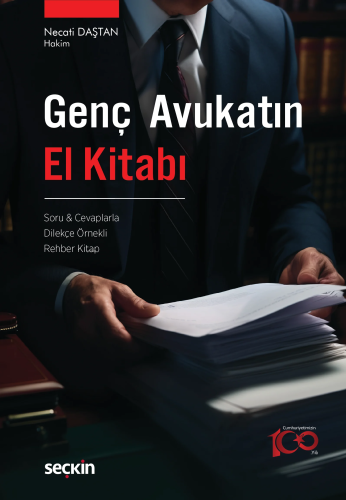 Genç Avukatın El Kitabı;Soru & Cevaplarla – Dilekçe Örnekli – Rehber K