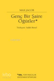 Genç Bir Şaire Öğütler | Max Jacob | Sel Yayıncılık