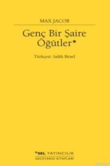 Genç Bir Şaire Öğütler | Max Jacob | Sel Yayıncılık