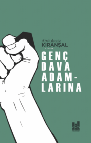 Genç Dava Adamlarına | Abdulaziz Kıranşal | MGV Yayınları