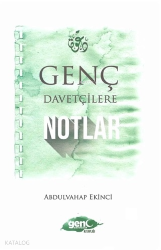 Genç Davetçilere Notlar | Abdulvahap Ekinci | Genç Kitaplığı