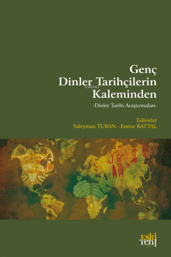 Genç Dinler Tarihçilerinin Kaleminden | Süleyman Turan | Eski Yeni Yay