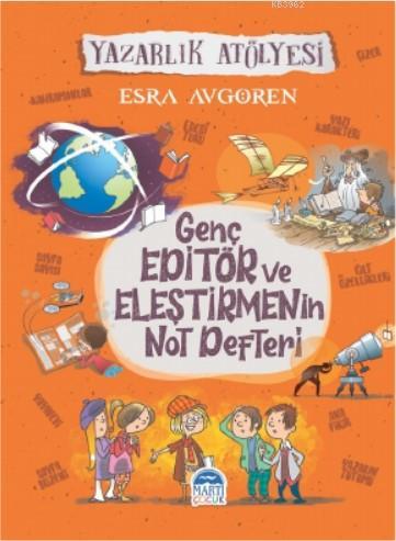 Genç Editör ve Eleştirmenin Not Defteri; Yazarlık Atölyesi | Esra Avgö