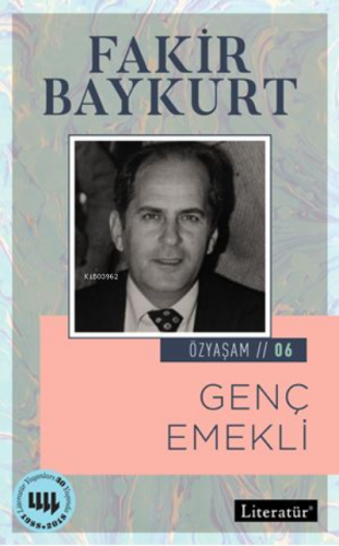 Genç Emekli Fakir Baykurt | Fakir Baykurt | Literatür Yayıncılık Dağıt