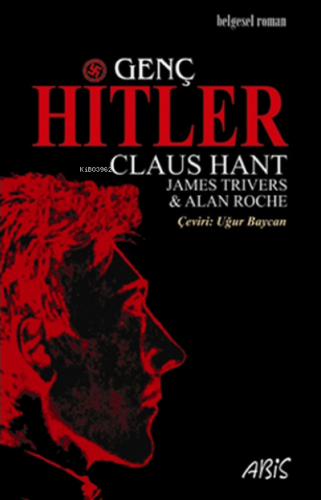 Genç Hitler | Alan Roche | Abis Yayınları