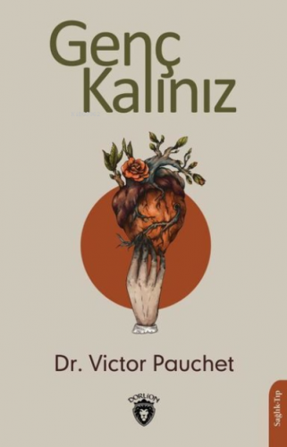 Genç Kalınız | Victor Pauchet | Dorlion Yayınevi