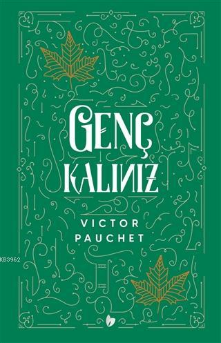 Genç Kalınız | Victor Pauchet | Buğday Kitap