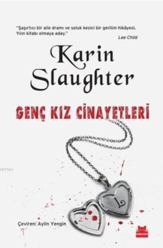 Genç Kız Cinayetleri | Karin Slaughter | Kırmızıkedi Yayınevi