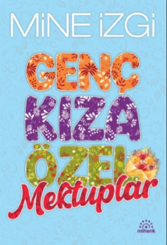 Genç Kıza Özel Mektuplar | Mine İzgi | Mihenk Kitap