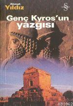 Genç Kyros'un Yazgısı | Ahmet Yıldız | Everest Yayınları