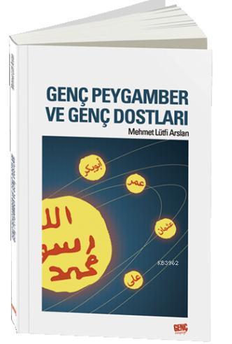 Genç Peygamber ve Genç Dostları | Mehmet Lütfi Arslan | Erkam Yayınlar