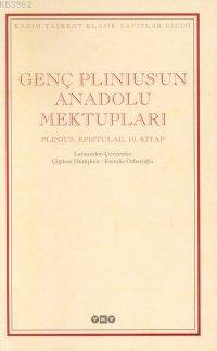 Genç Plinius'un Anadolu Mektupları | Plinius Minor | Yapı Kredi Yayınl