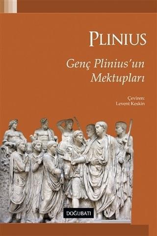 Genç Plinius'un Mektupları | Gaius Plinius Secundus | Doğu Batı Yayınl