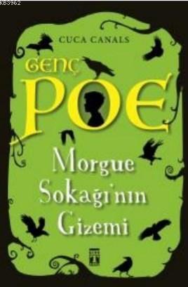 Genç Poe - Morgue Sokağı'nın Gizemi 1 | Cuca Canals | Genç Timaş