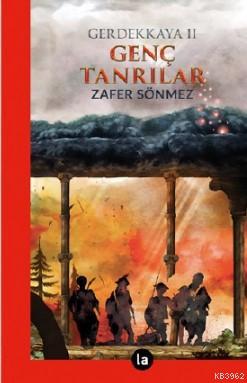 Genç Tanrılar; Gerdekkaya II | Zafer Sönmez | La Kitap