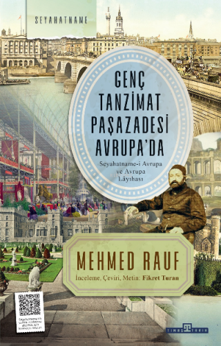 Genç Tanzimat Paşazadesi Avrupa’da;Seyahatname-i Avrupa ve Avrupa Lâyi