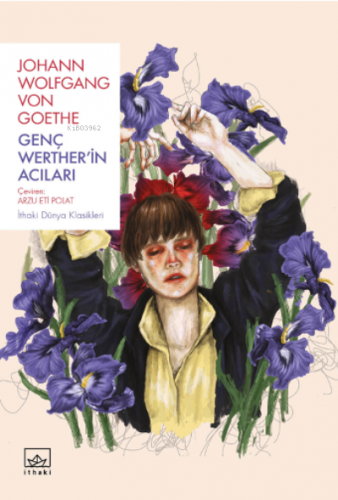 Genç Werther’in Acıları | J.W. Von Goethe | İthaki Yayınları