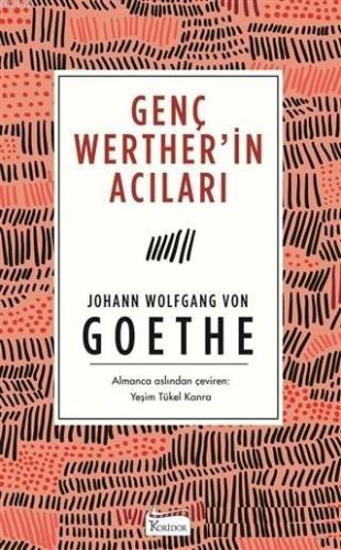 Genç Werther'in Acıları (Ciltsiz) | Johann Wolfgang Von Goethe | Korid