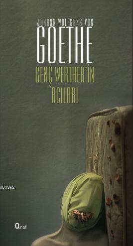 Genç Wertherin Acıları | Johann Wolfgang Von Goethe | Araf Yayınları