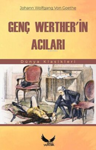 Genç Werther'in Acıları | Johann Wolfgang Von Goethe | Tibet Yayıncılı