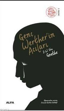 Genç Werther'in Acıları | Geothe | Alfa Basım Yayım Dağıtım