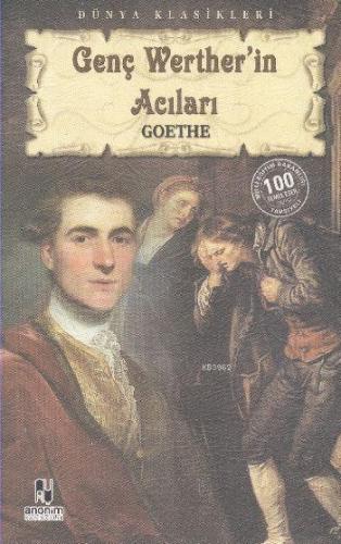 Genç Werther'in Acıları | Johann Wolfgang Von Goethe | Anonim Yayıncıl