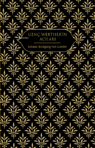 Genç Werther'in Acıları | Johann Wolfgang Von Goethe | Hep Kitap